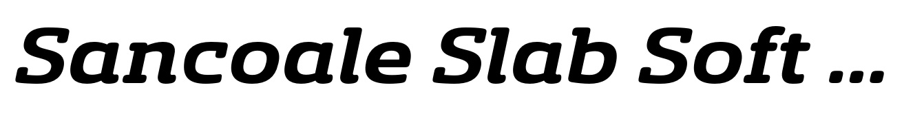 Sancoale Slab Soft Ext Bold Italic